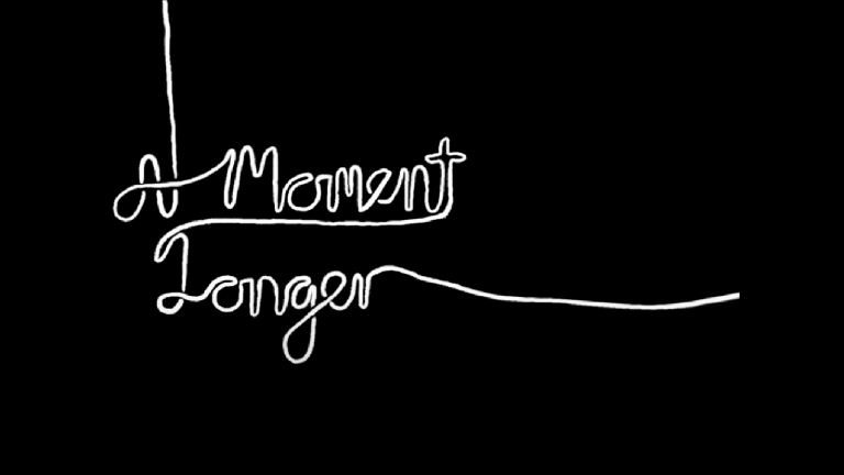 A Moment Longer