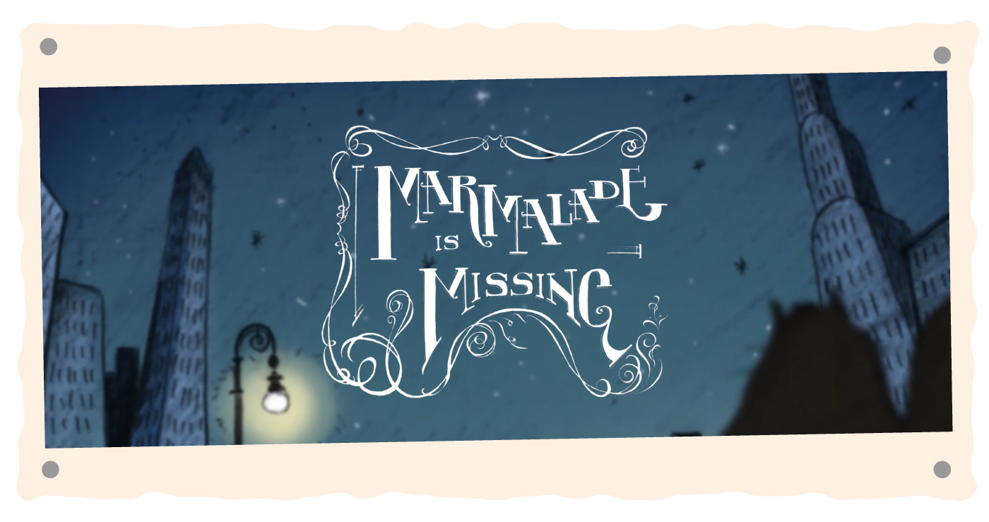 Marmalade is Missing